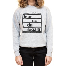 [ELI_1018] INOR EZ DA ILEGALA sudadera txano gabea, gris argia